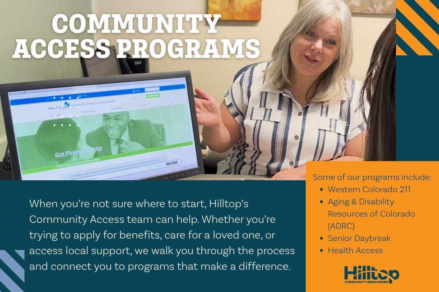 Community Access programs provide support applying for benefits, caring for a loved one, or accessing local support. Programs include ADRC, WC211, Health Access, and more.