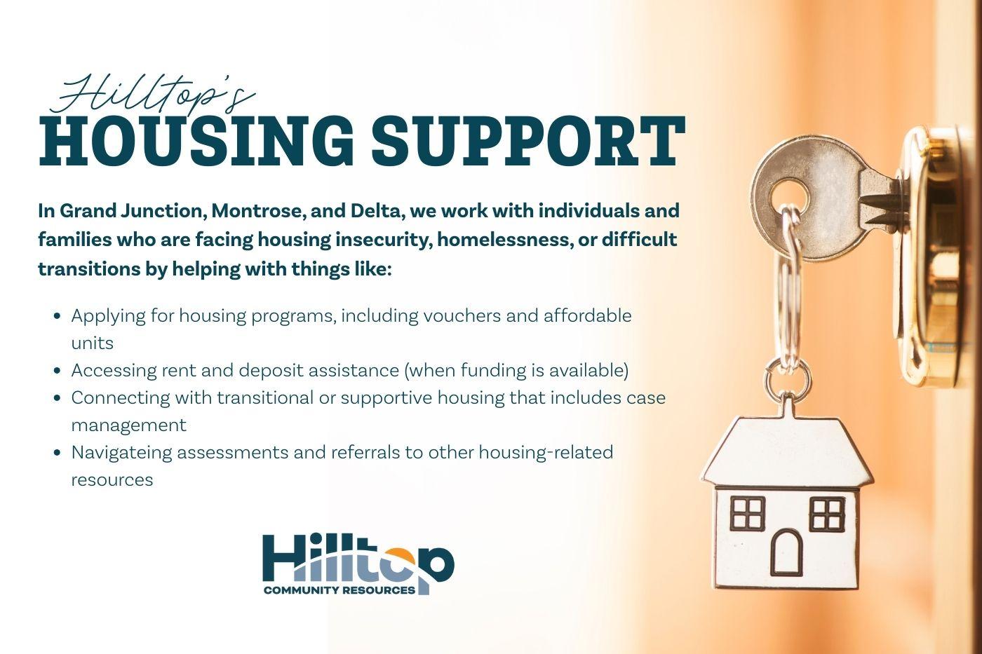 Hilltop's housing support works with individuals and families facing housing insecurity, homelessness, or transitions with services like application assistance, rent assistance, and navigating resources.