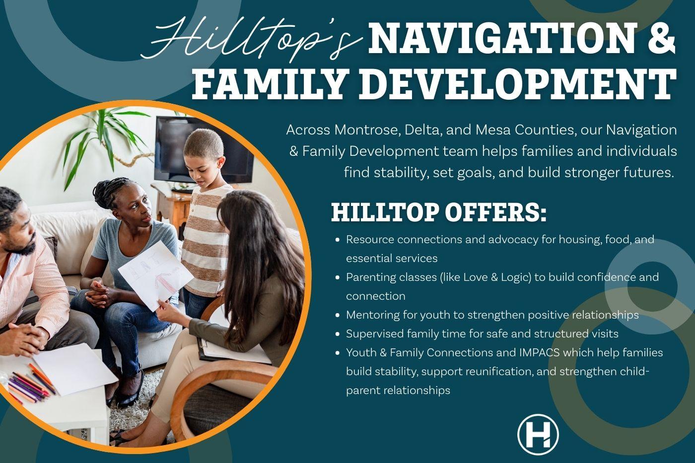 Navigation & Family Development services help families and individuals find stability, set goals, and build stronger futures